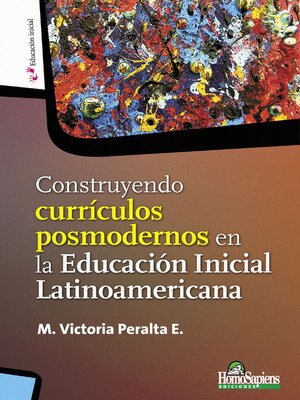 cover image of Construyendo currículos posmodernos  en la Educación Inicial Latinoamericana
